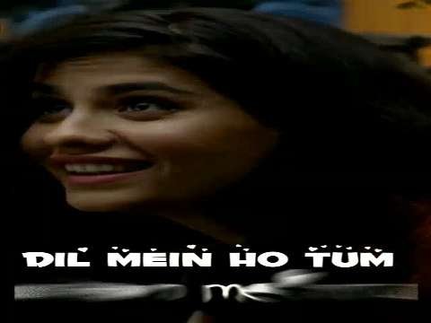 Dil Mein Ho Tum | Love Full Screen Video Status | Full Screen Status Video | Love Status Video