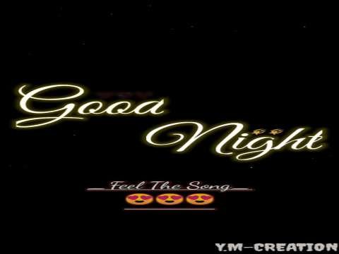 Good Night Status | Good Night Remix Status | good night whatsapp status | good morning status