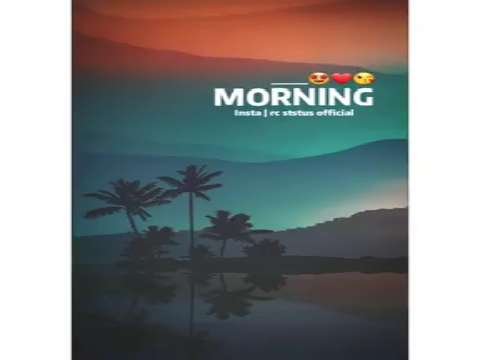 Good morning whatsapp status | special morning status | good morning status | tea lover whatsapp status