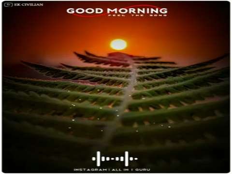 Good morning whatsapp status | good morning status | tea lover whatsapp status | good night status
