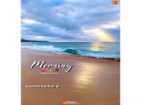 Gajab Ka Ye Din | Morning Status