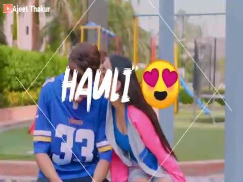 Hauli Hauli Song Whatsapp Status Video