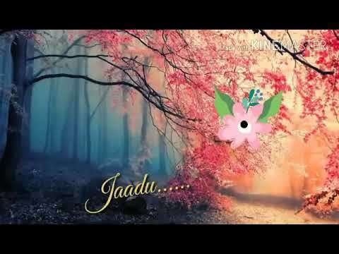 Jadu Teri Nazar song WhatsApp status