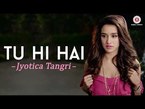 Tu hi hai by jyotica tangri | half girlfriend | arjun kapoor  shraddha kapoor status